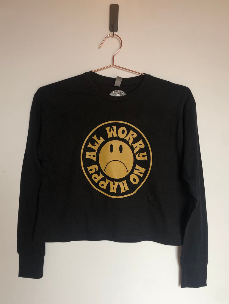 ALL WORRY NO HAPPY CROP LONG SLEEVE